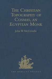 Kosma Aiguptiou Monachou Christianike Topographia – The Christian Topography of Cosmas, an Egyptian Monk