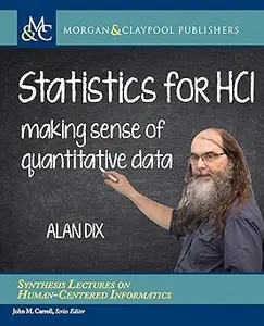 Statistics for HCI Making Sense of Quantitative Data