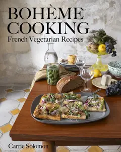 Bohème Cooking French Vegetarian Recipes