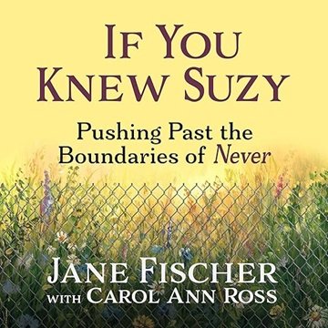 If You Knew Suzy: Pushing Past the Boundaries of Never [Audiobook]