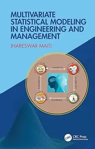 Multivariate Statistical Modeling in Engineering and Management