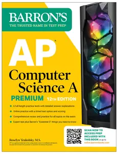 AP Computer Science a Premium, 2025 6 Practice Tests + Comprehensive Review + Online Practice (Barron’s AP)