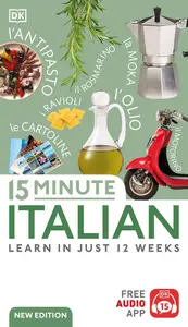 15 Minute Italian Learn in Just 12 Weeks (DK 15-Minute Language Learning), New Edition