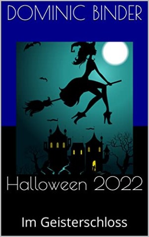 Dominic Binder - Halloween 2022: Im Geisterschloss
