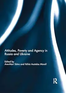 Attitudes, Poverty and Agency in Russia and Ukraine