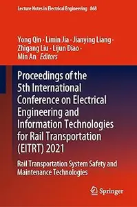 Proceedings of the 5th International Conference on Electrical Engineering and Information Technologies for Rail Transpor