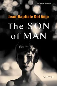 The Son of Man A Novel