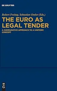 The Euro as Legal Tender A Comparative Approach to a Uniform Concept