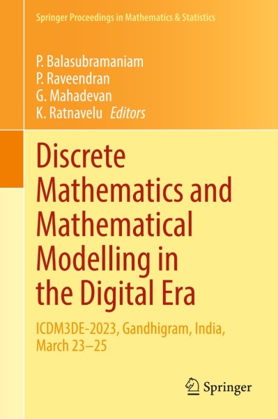 Discrete Mathematics and Mathematical Modelling in the Digital Era: ICDM3DE-2023, ... Adc11903eb994b6779841728dc50e786