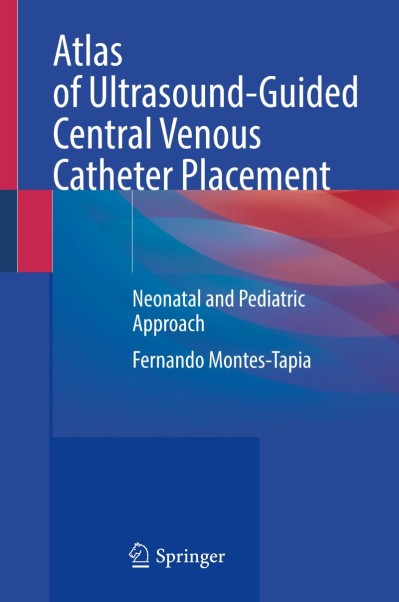 Atlas of Ultrasound-Guided Central Venous Catheter Placement: Neonatal and Pediatr... Bf1b5dd212e0563f34ec2df50129dd87