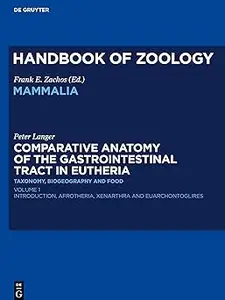 Comparative Anatomy of the Gastrointestinal Tract in Eutheria I Taxonomy, Biogeography and Food Afrotheria, Xenarthra