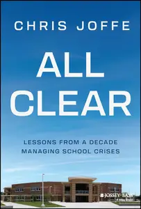 All Clear Lessons from a Decade Managing School Crises