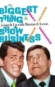 The Biggest Thing in Show Business Living It Up with Martin & Lewis