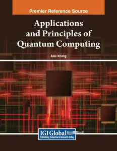 Applications and Principles of Quantum Computing