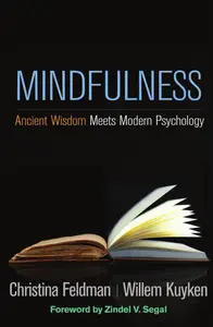 Mindfulness Ancient Wisdom Meets Modern Psychology