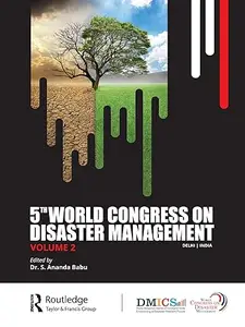 5th World Congress on Disaster Management Volume II