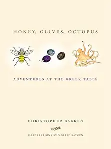 Honey, Olives, Octopus Adventures at the Greek Table