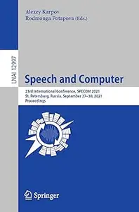 Speech and Computer 23rd International Conference, SPECOM 2021, St. Petersburg, Russia, September 27-30, 2021, Proceedi