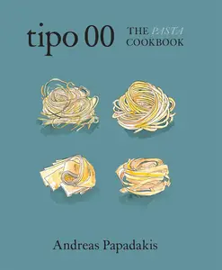 Tipo 00 The Pasta Cookbook