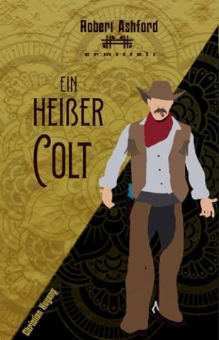 Christian Huyeng - Robert Ashford 28 - Ein hei&szlig;er Colt