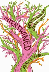 Intertwined Women, Nature, and Climate Justice