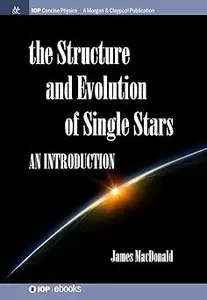 Structure and Evolution of Single Stars An introduction