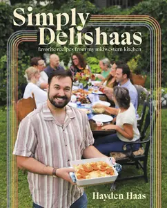 Simply Delishaas Favorite Recipes From My Midwestern Kitchen A Cookbook