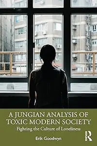 A Jungian Analysis of Toxic Modern Society