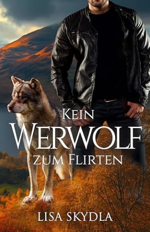 Lisa Skydla - Kein Werwolf zum Flirten