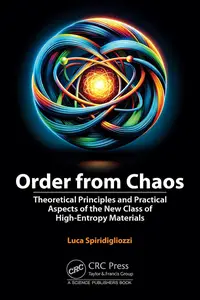 Order from Chaos Theoretical Principles and Practical Aspects of the New Class of High-Entropy Materials