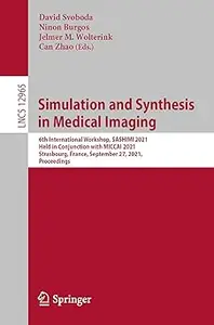 Simulation and Synthesis in Medical Imaging 6th International Workshop, SASHIMI 2021, Held in Conjunction with MICCAI 2