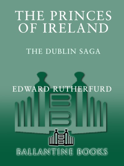 Princes of Ireland: The Dublin Saga - Edward Rutherfurd B415c6baae027dbffafcba9e3230d29a