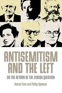 Antisemitism and the left On the return of the Jewish question