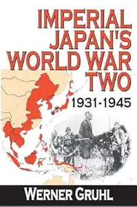 Imperial Japan's World War Two 1931–1945