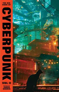 The Big Book of Cyberpunk, Volume 2