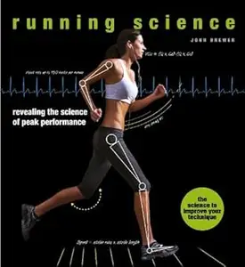 Running Science Revealing the science of peak performance