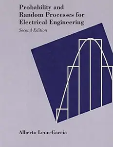 Probability and Random Processes for Electrical Engineering  Ed 2