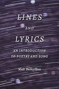 Lines and Lyrics An Introduction to Poetry and Song