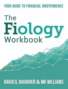 The Fiology Workbook Your Guide to Financial Independence