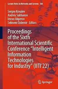 Proceedings of the Sixth International Scientific Conference Intelligent Information Technologies for Industry (IITI’2