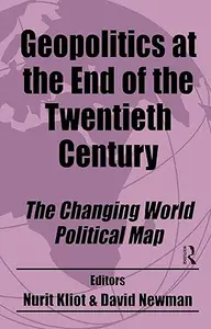 Geopolitics at the End of the Twentieth Century The Changing World Political Map