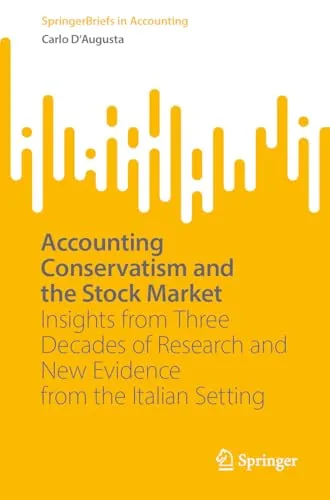 Accounting Conservatism and the Stock Market Insights from Three Decades of Research and New Evidence from the Italian Setting