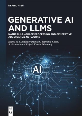 Generative AI and LLMs Natural Language Processing and Generative Adversarial Networks