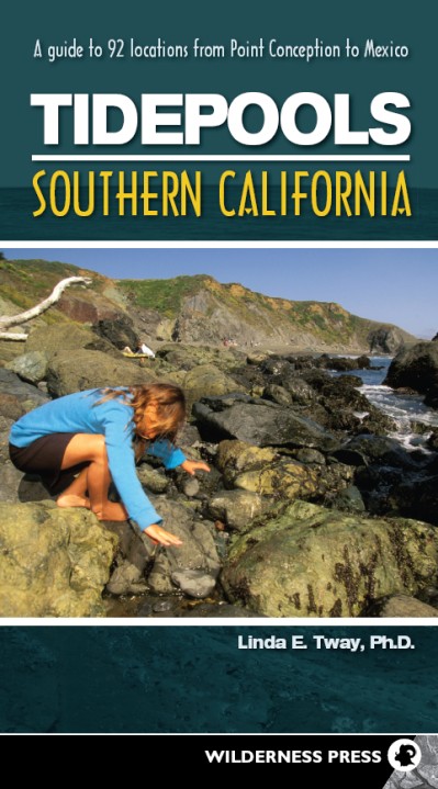 Tidepools: Southern California: A Guide to 92 Locations from Point Conception to M... Eb54b00741a402026d7507005774a5ab