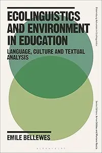 Ecolinguistics and Environment in Education Language, Culture and Textual Analysis