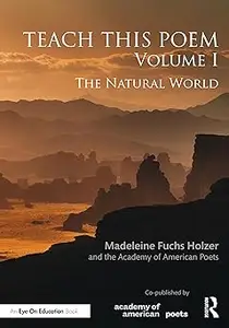 Teach This Poem, Volume I The Natural World