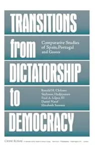 Transitions From Dictatorship To Democracy Comparative Studies Of Spain, Portugal And Greece