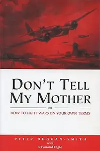 Don’t Tell My Mother How to Fight War on Your Own Terms