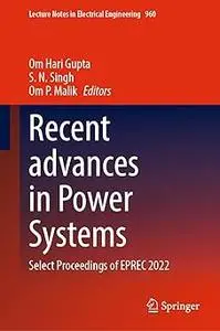 Recent advances in Power Systems Select Proceedings of EPREC 2022