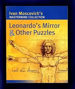 Leonardo’s Mirror & Other Puzzles